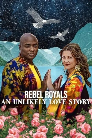 Rebel Royals: An Unlikely Love Story 2025 Hindi Dual Audio WEB-DL 720p - 480p - 1080p - Movierulz